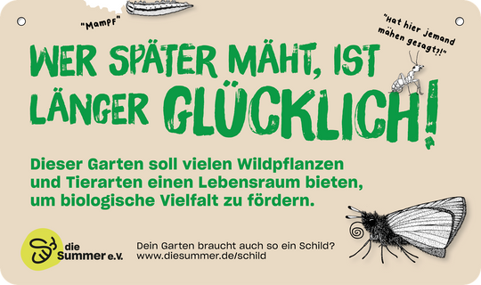 Gartenschild „Wer später mäht, ist länger glücklich!“