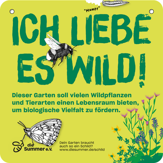 Gartenschild „Ich liebe es wild!“